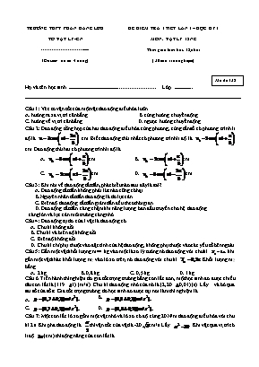 Đề kiểm tra 1 tiết lần 1 học kỳ I môn Vật lý Lớp 12 (Nâng cao) - Mã đề 132 - Trường THPT Phan Đăng Lưu